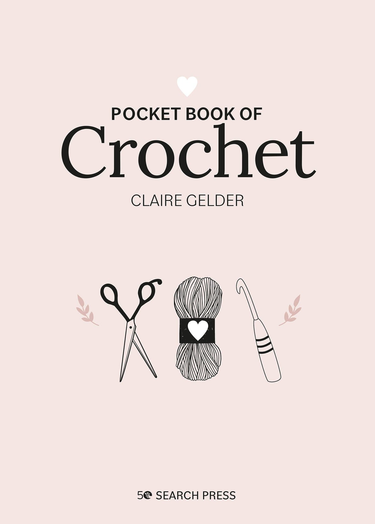 Pocket Book of Crochet: Mindful Crafting for Beginners: Mindful Crafting for Beginners