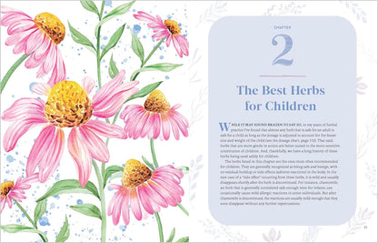 Herbs for Children's Health, 3rd Edition: How to Make and Use Gentle Herbal Remedies for Common Childhood Ailments: How to Make and Use Gentle Herbal Remedies for Common Childhood Ailments