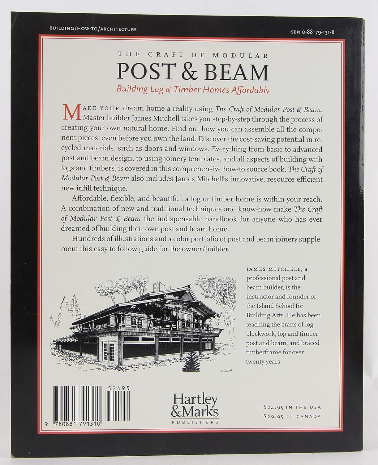 The Craft of Modular Post and Beam: Building Log and Timber Homes Affordably by James Mitchell