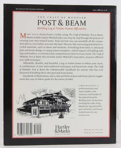 The Craft of Modular Post and Beam: Building Log and Timber Homes Affordably by James Mitchell