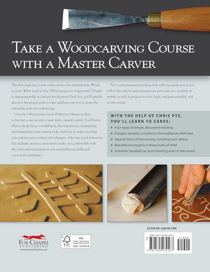 Chris Pye's Woodcarving Course & Reference Manual: A Beginner's Guide to Traditional Techniques