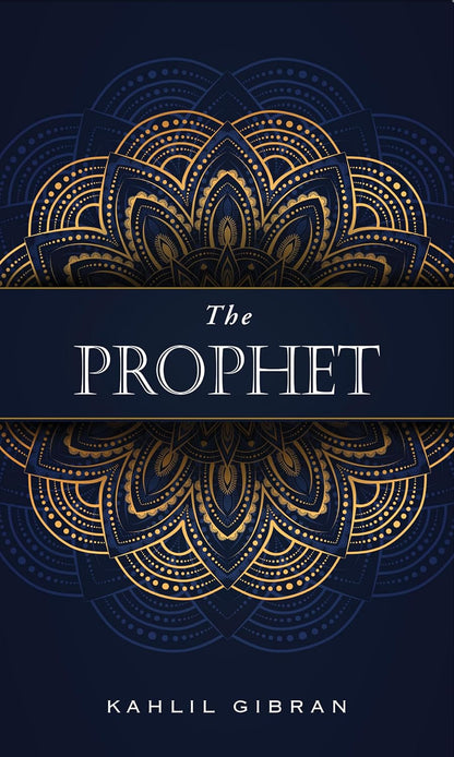 The Prophet by Kahlil Gibran