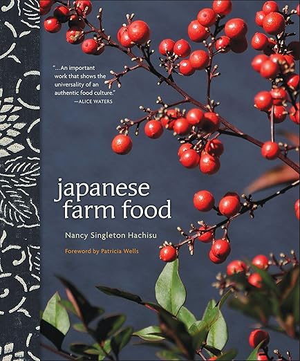 Japanese Farm Food by Nancy Singleton Hachisu