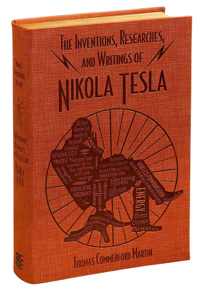 The Inventions, Researches, and Writings of Nikola Tesla by Thomas Commerford Martin