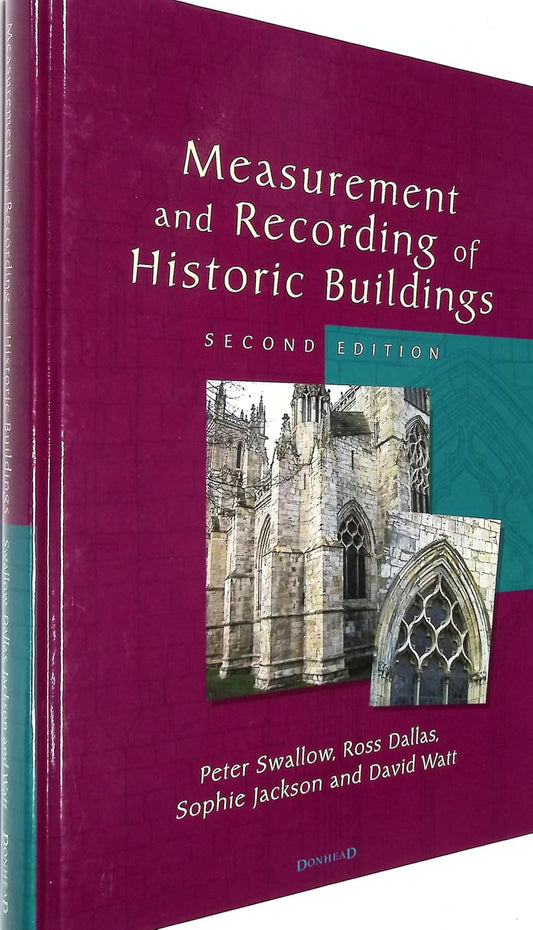 Measurement and Recording of Historic Buildings (Revised)