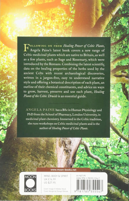 Healing Plants of the Celtic Druids: Ancient Celts in Britain and Their Druid Healers Used Plant Medicine to Treat the Mind, Body and Soul: Ancient Celts in Britain and Their Druid Healers Used Plant Medicine to Treat the Mind, Body and Soul