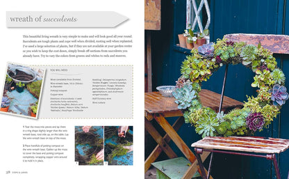 The Winter Garden: Over 35 Step-By-Step Projects for Small Spaces Using Foliage and Flowers, Berries and Blooms, and Herbs and Produce: Over 35 Step-By-Step Projects for Small Spaces Using Foliage and Flowers, Berries and Blooms, and Herbs and Produce