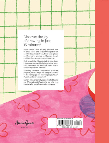 15-Minute Art Drawing: Learn How to Draw, Colour and Shade by Jessica Smith