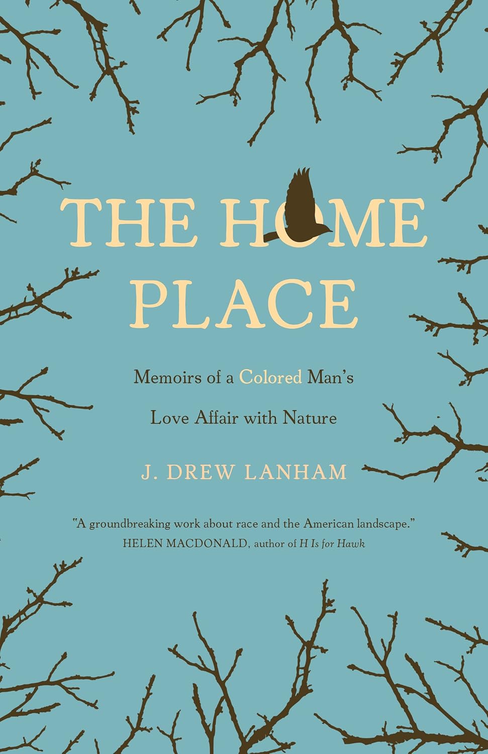 The Home Place: Memoirs of a Colored Man's Love Affair with Nature