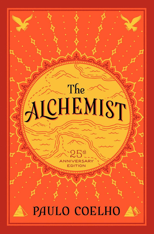 The Alchemist: A Fable about Following Your Dream: A Fable about Following Your Dream