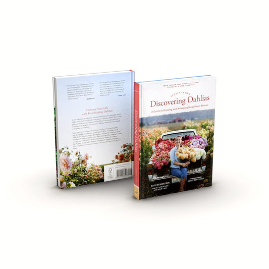 Floret Farm's Discovering Dahlias: A Guide to Growing and Arranging Magnificent Blooms: A Guide to Growing and Arranging Magnificent Blooms