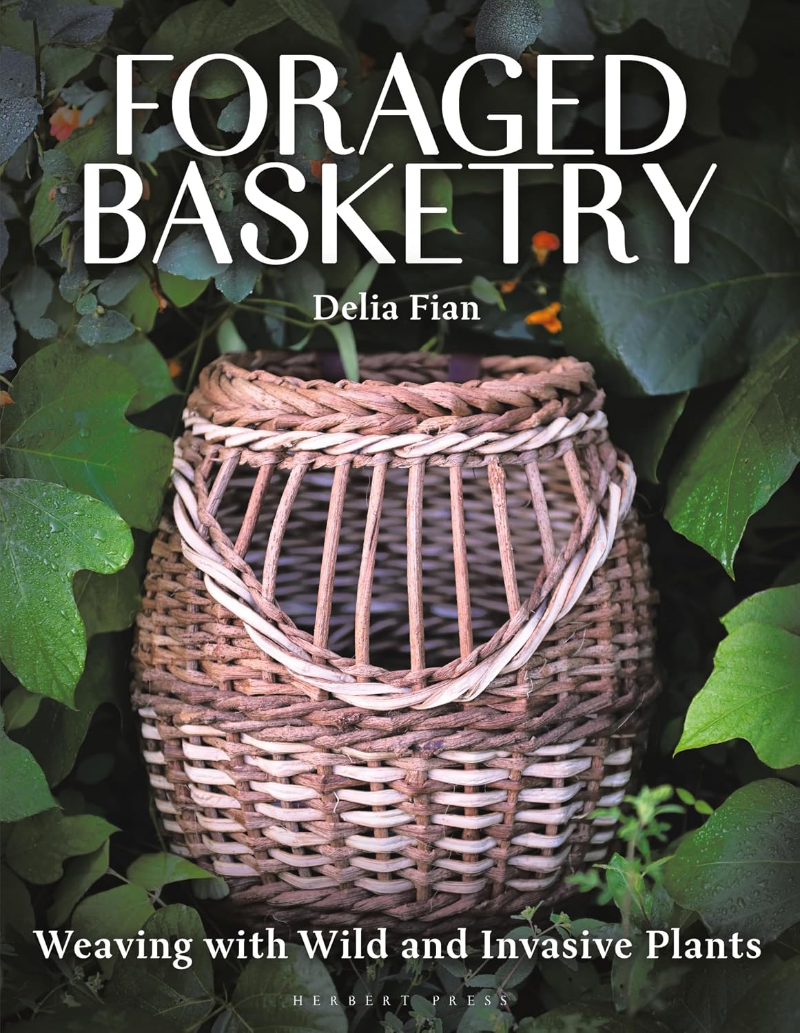 Foraged Basketry: Weaving with Wild and Invasive Plants
