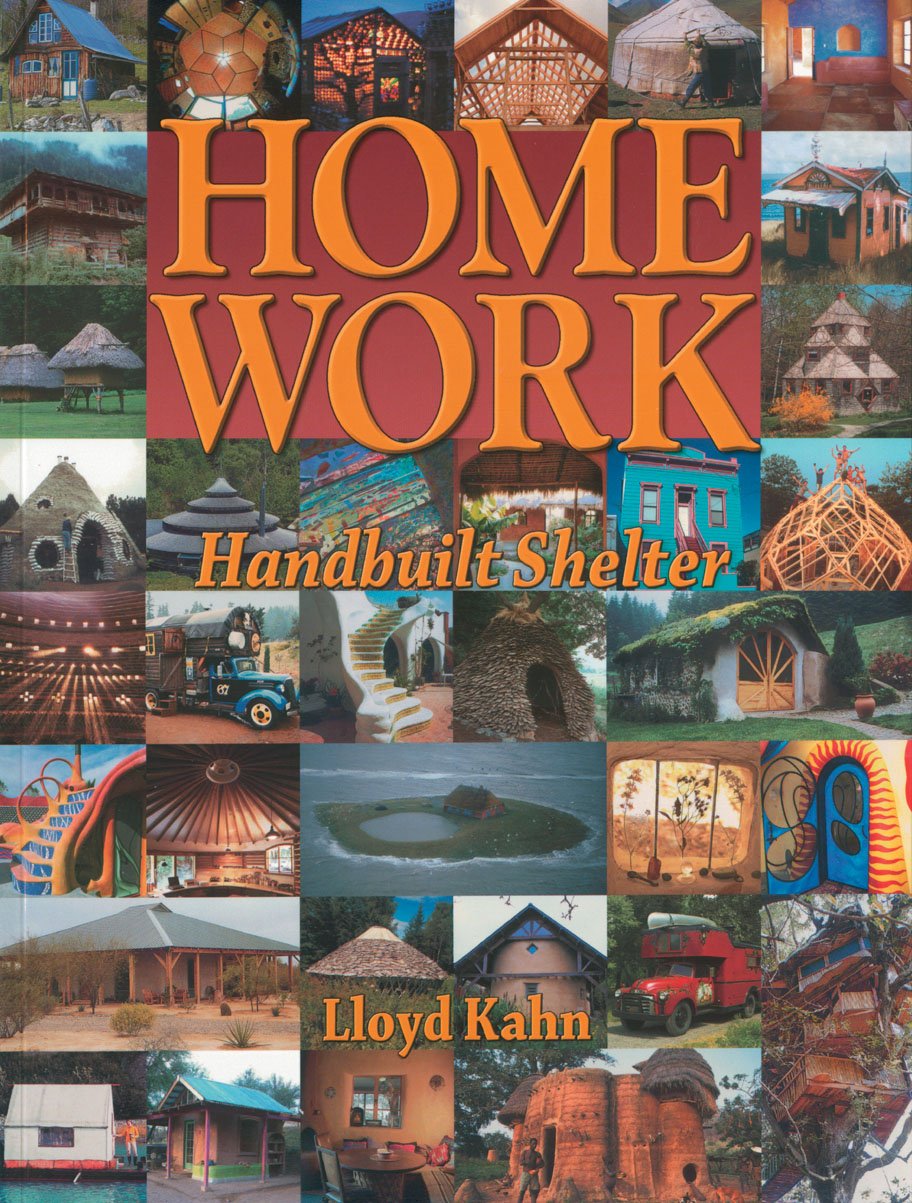 Home Work: Handbuilt Shelter: Handbuilt Shelter