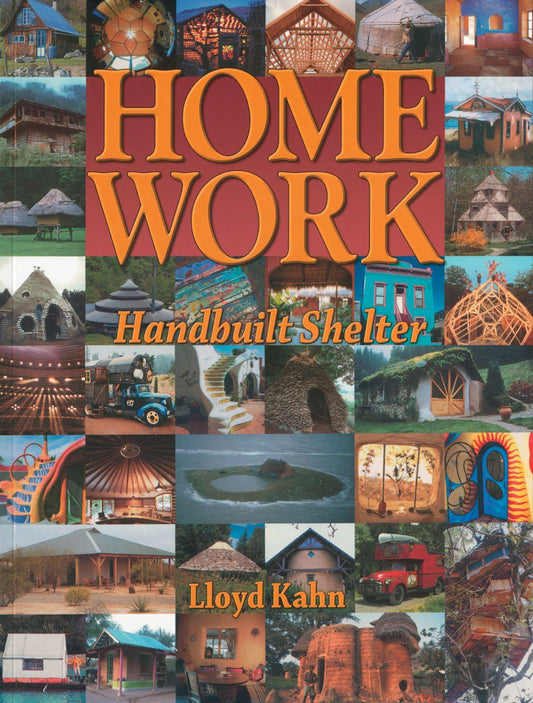 Home Work: Handbuilt Shelter: Handbuilt Shelter