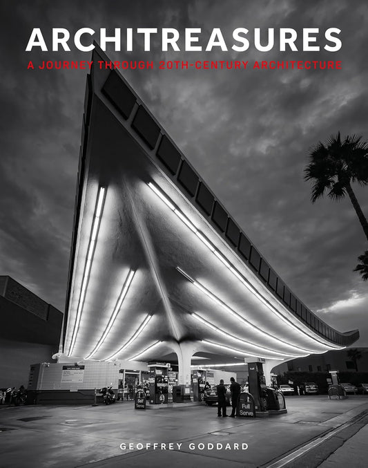 Architreasures: A Journey Through 20th-Century Architecture by Geoffrey Goddard
