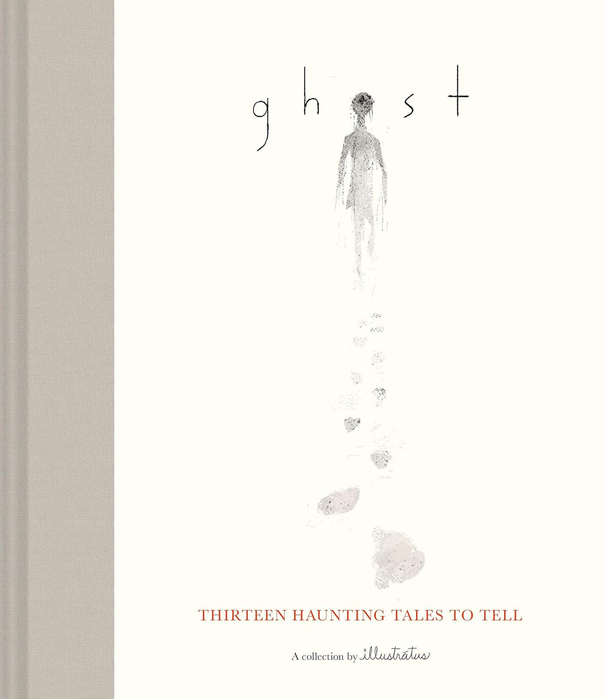 Ghost: Thirteen Haunting Tales to Tell