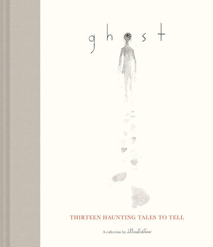 Ghost: Thirteen Haunting Tales to Tell