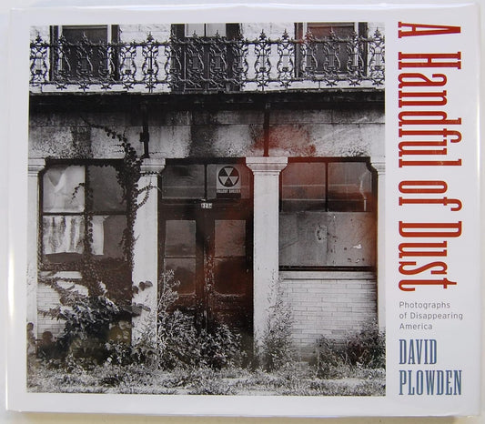 A Handful of Dust: Photographs of Disappearing America