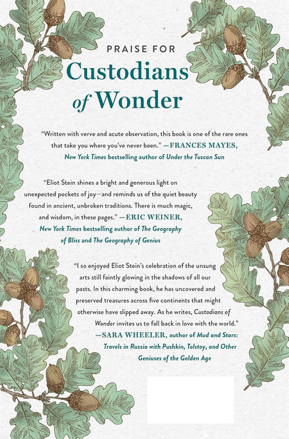 Custodians of Wonder: Ancient Customs, Profound Traditions, and the Last People Keeping Them Alive: Ancient Customs, Profound Traditions, and the Last People Keeping Them Alive