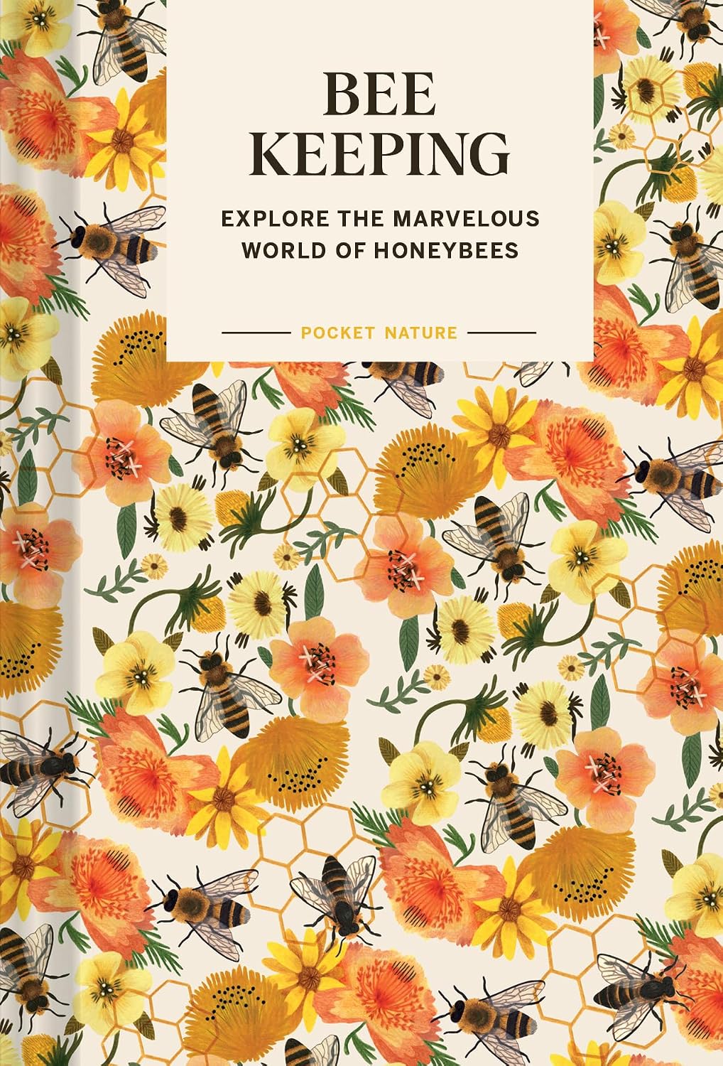Beekeeping: Explore the Marvelous World of Honeybees (Pocket Nature)