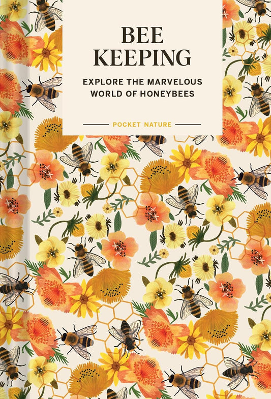Beekeeping: Explore the Marvelous World of Honeybees (Pocket Nature)