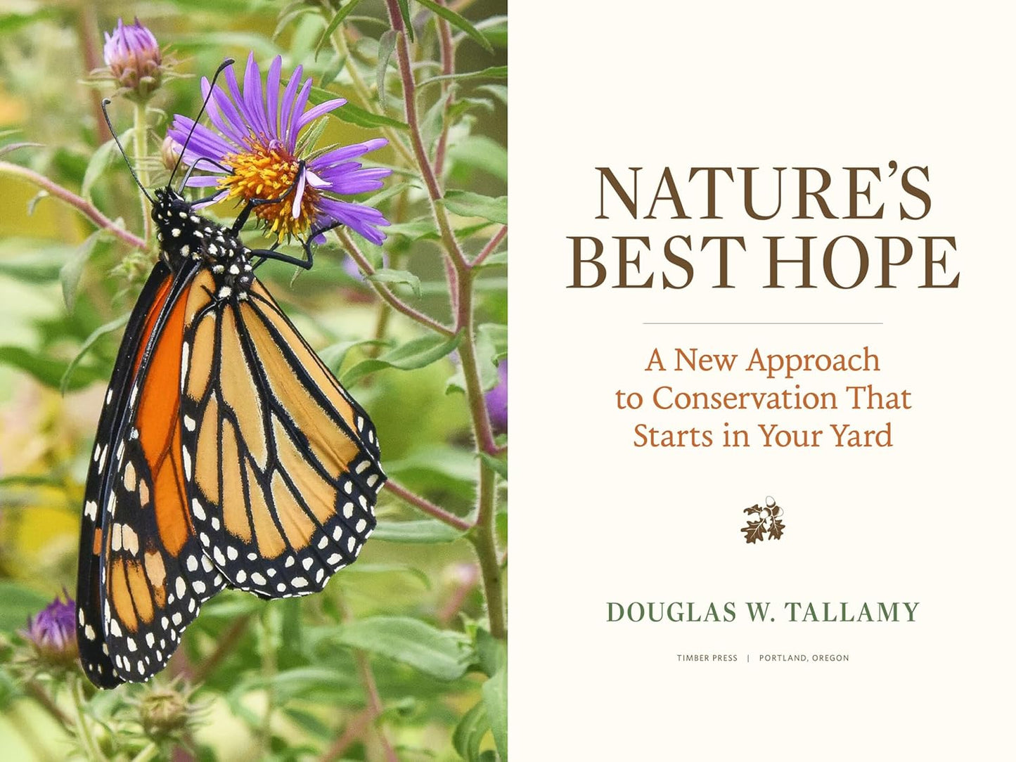 Nature's Best Hope: A New Approach to Conservation That Starts in Your Yard by Douglas W Tallamy