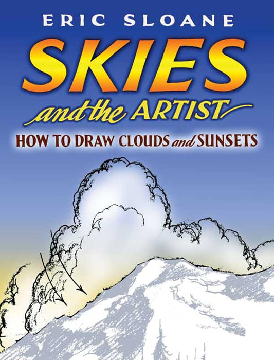 Skies and the Artist: How to Draw Clouds and Sunsets: How to Draw Clouds and Sunsets