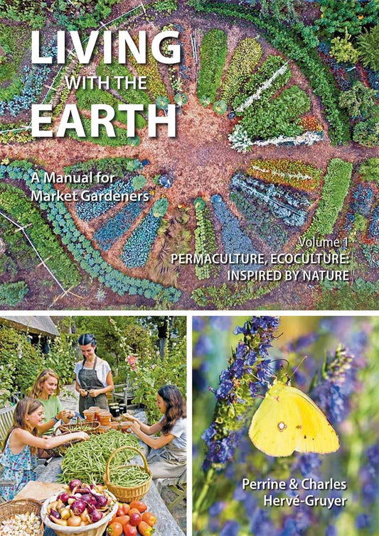 Living with the Earth, Volume 1: Permaculture, Ecoculture: Inspired by Nature: Permaculture, Ecoculture: Inspired by Nature