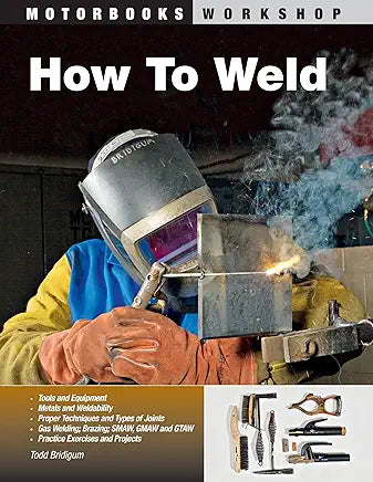 How to Weld by Todd Bridigum