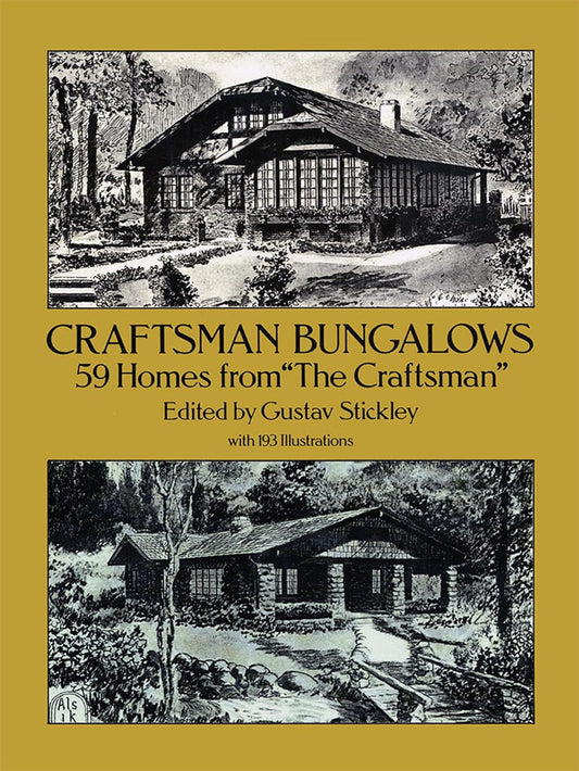 Craftsman Bungalows: 59 Homes from the Craftsman: 59 Homes from the Craftsman