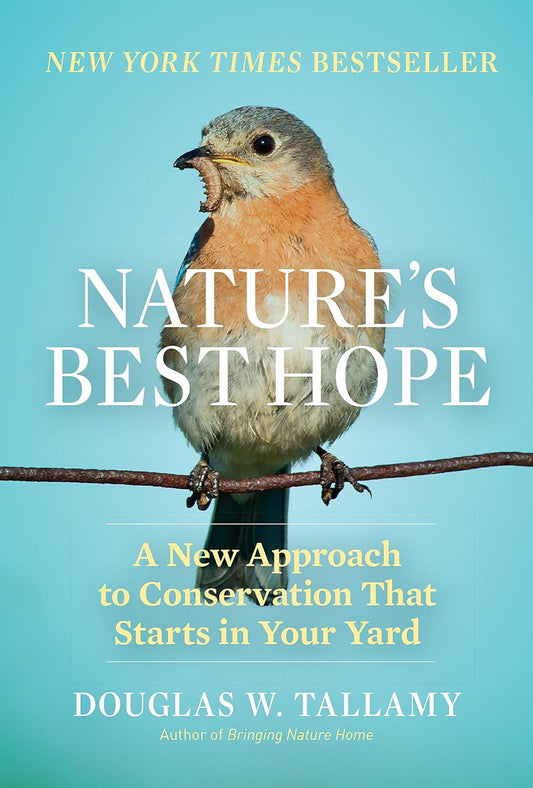 Nature's Best Hope: A New Approach to Conservation That Starts in Your Yard: A New Approach to Conservation That Starts in Your Yard