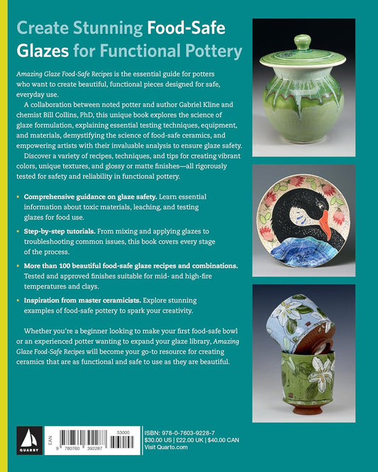 Amazing Glaze Food-Safe Recipes: Innovative, Lab-Tested Techniques and Recipes