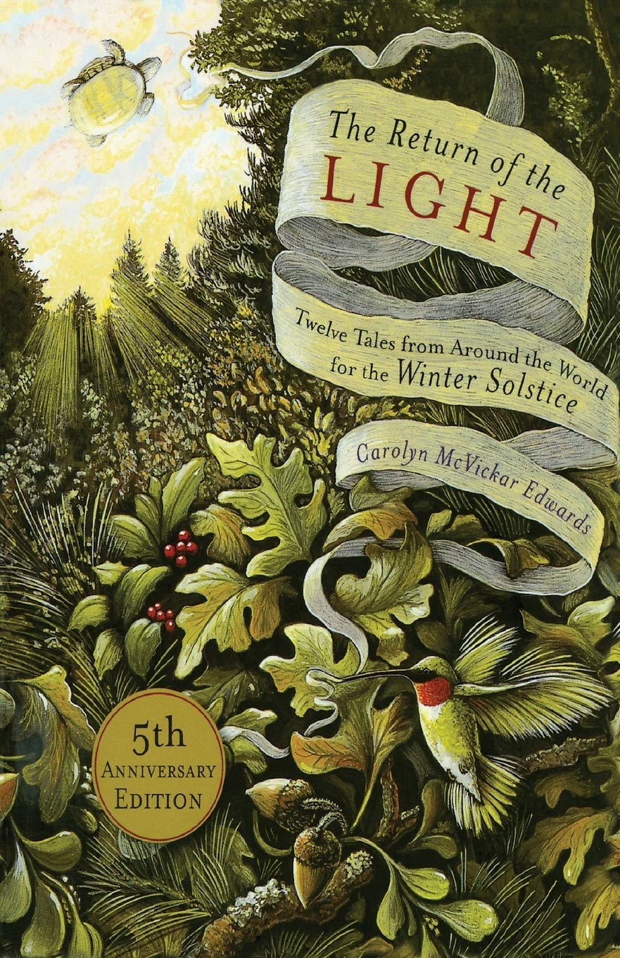 The Return of the Light: Twelve Tales from Around the World for the Winter Solstice (Anniversary): Twelve Tales from Around the World for the Winter Solstice