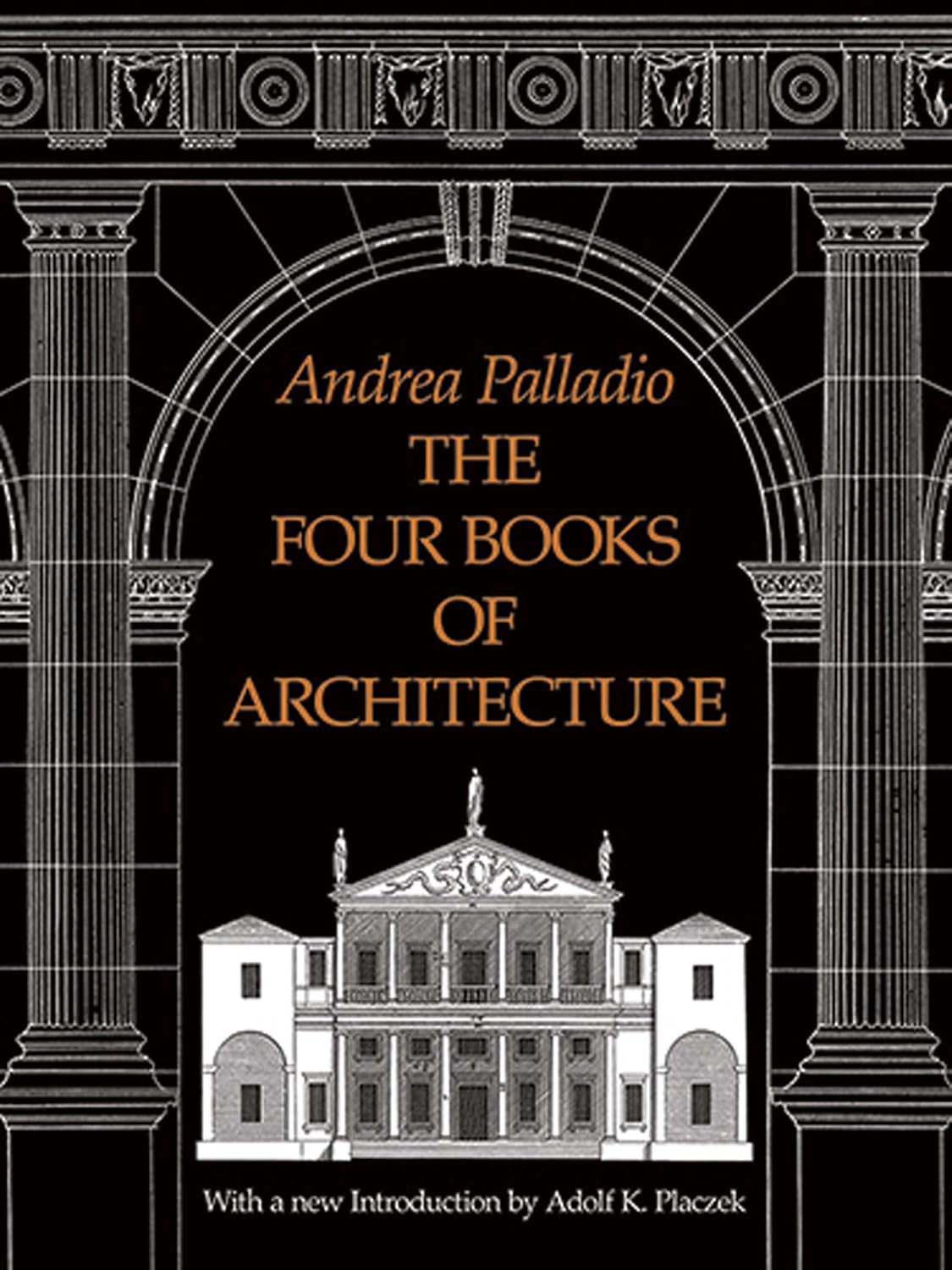 The Four Books of Architecture by Andrea Palladio