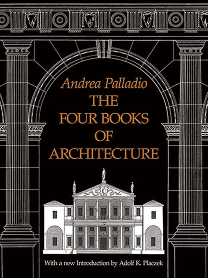 The Four Books of Architecture by Andrea Palladio