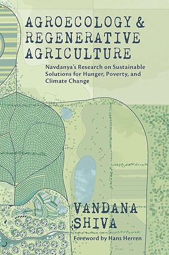 Agroecology and Regenerative Agriculture: Sustainable Solutions for Hunger, Poverty, and Climate Change: Sustainable Solutions for Hunger, Poverty, and Climate Change