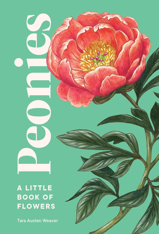 Peonies: A Little Book of Flowers: A Little Book of Flowers