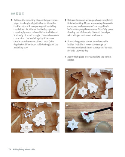 Making Pottery Without a Kiln: Happy Little Projects to Make for Your Home by Daniela Schmidt-Kohl