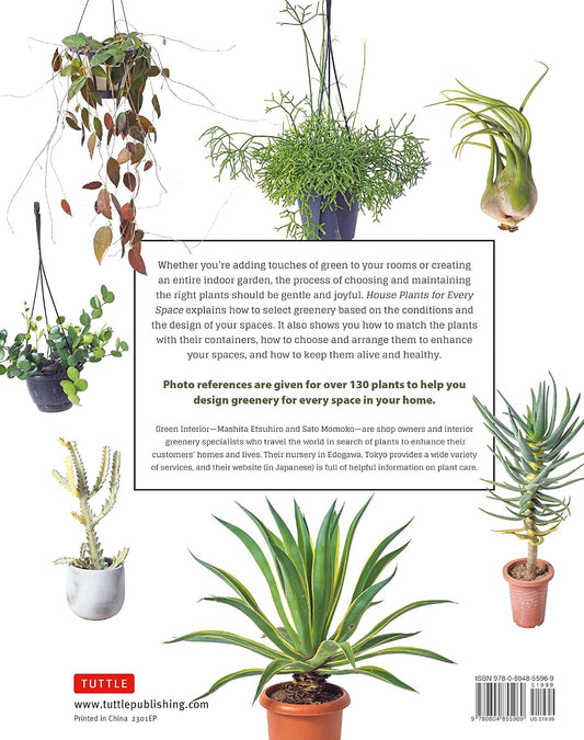 House Plants for Every Space: A Concise Guide to Selecting, Designing and Maintaining Plants in Any Indoor Space: A Concise Guide to Selecting, Designing and Maintaining Plants in Any Indoor Space