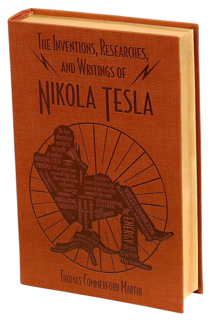 The Inventions, Researches, and Writings of Nikola Tesla by Thomas Commerford Martin
