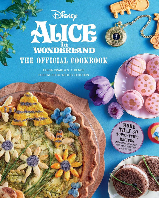 Alice in Wonderland: The Official Cookbook (Disney) by Elena Craig & S.T. Bende