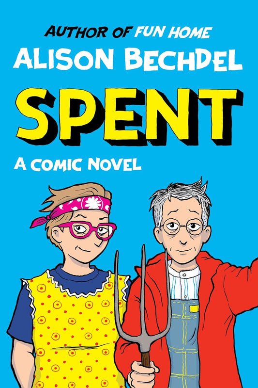 Spent: A Comic Novel: A Comic Novel
