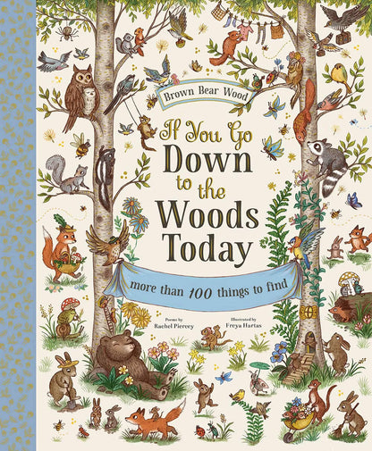 If You Go Down to the Woods Today: More Than 100 Things to Find (Brown Bear Wood)