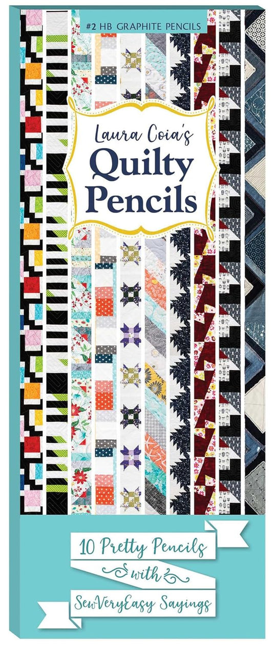 Laura Coia's Quilty Pencils: 10 Pretty Pencils with SewVeryEasy Sayings