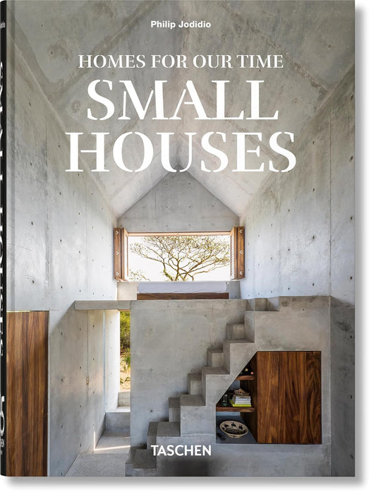 Homes for Our Time - Small Houses. 45th Ed.