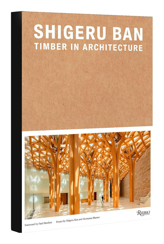Shigeru Ban: Timber in Architecture by Shigeru Ban & Hermann Blumen