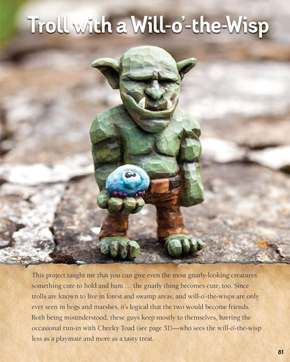 Learn to Carve Gnomes, Trolls, and Mythical Creatures: 15 Simple Step-By-Step Projects: 15 Simple Step-By-Step Projects