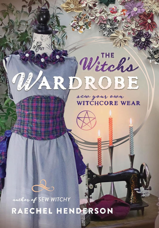 The Witch's Wardrobe: Sew Your Own Witchcore Wear: Sew Your Own Witchcore Wear