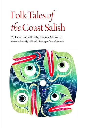 Folk-Tales of the Coast Salish by Thelma Adamson