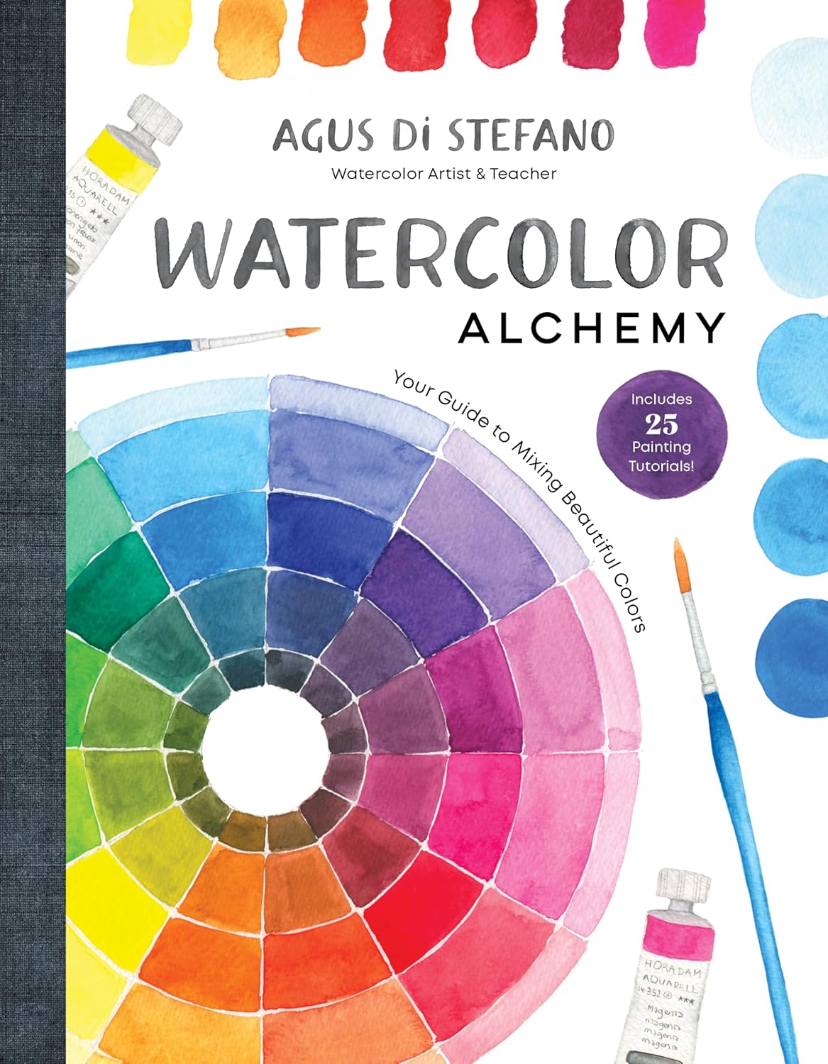 Watercolor Alchemy: Your Guide to Mixing Beautiful Colors by Agus Di Stefano